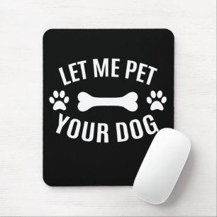 Laat me je hond eten muismat