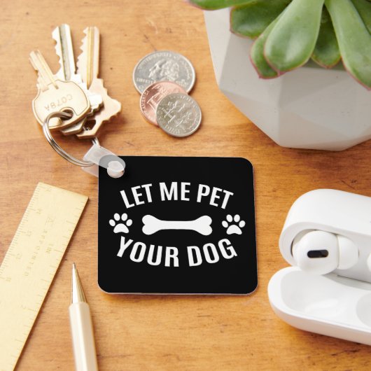 Laat me je hond eten sleutelhanger (Bureau)