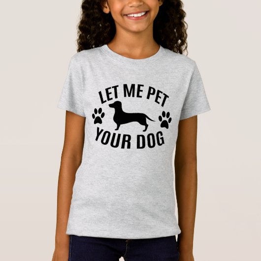 Laat me je hond - Hondenliefhebbers T-shirt (Voorkant)