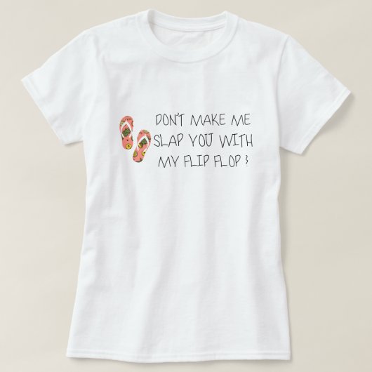 Laat me je niet overlappen met mijn flip. t-shirt (Design voorkant)