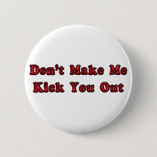 Laat me je niet uitpikken ronde button 5,7 cm