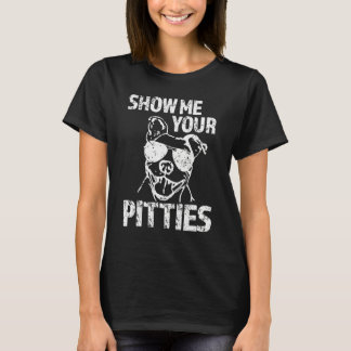 Laat Me Je Pitties Zien T-shirt