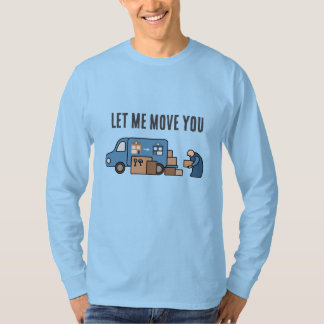 Laat me je verhuizen t-shirt