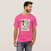 Laat me je vertellen over mijn JESUS T-shirt (Voorkant volledig)