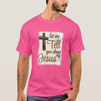 Laat me je vertellen over mijn JESUS T-shirt
