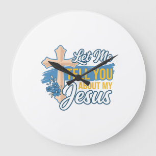 Laat Me Je Vertellen Over Mijn Jezus Christelijk T Grote Klok