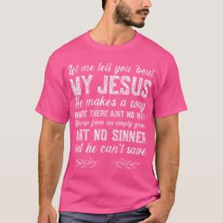 Laat me je vertellen over mijn Jezus Christelijk T-shirt