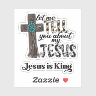 Laat me je vertellen over mijn Jezus Kruis Christe Sticker