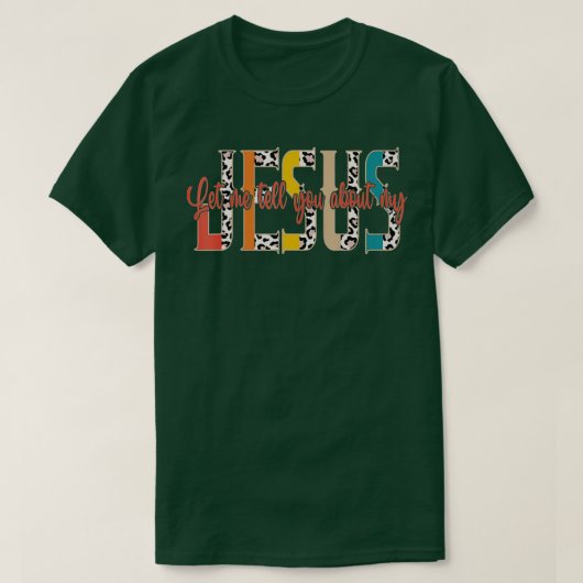 Laat me je vertellen over mijn Jezus Leopard Vinta T-shirt (Design voorkant)