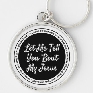 Laat me je vertellen over mijn Jezus Sleutelhanger
