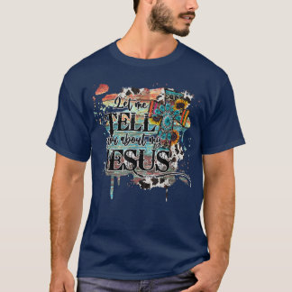 Laat me je vertellen over mijn Jezus SunFlower Leo T-shirt