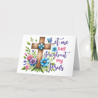 Laat me je vertellen over mijn Jezus - Wenskaarten Bedankkaart