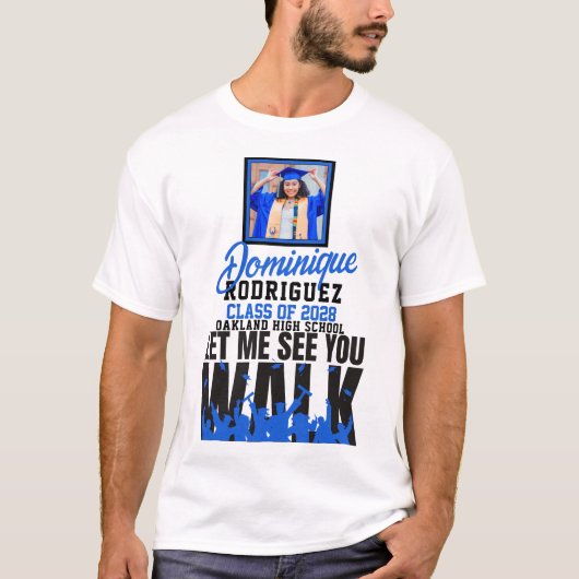 Laat me je WALK Blue zien|Black Photo Afstuderen T-shirt (Voorkant)