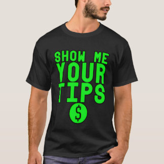 Laat me je Yourips vriendinnen zien T-shirt