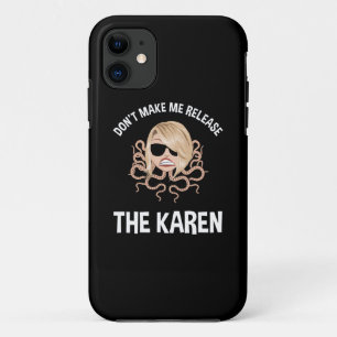 Laat me Karen niet loslaten Case-Mate iPhone Case