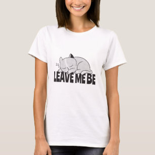 Laat me lui slapen. t-shirt