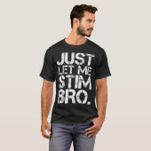 Laat me maar stim bro - neurodiversiteit t-shirt w (Voorkant volledig)