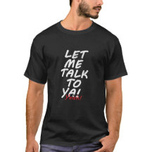 Laat me met je praten Ja! Quote T-shirt