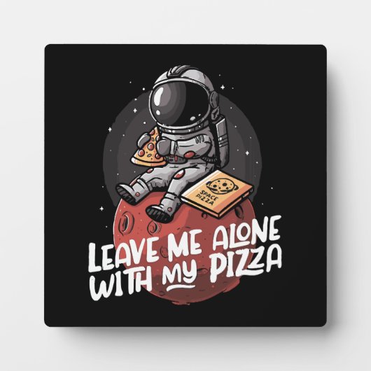 Laat Me Met Mijn Pizza Met Rust Fotoplaat (Voorkant)