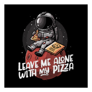 Laat Me Met Mijn Pizza Met Rust Perfect Poster