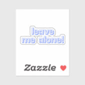 Laat Me Met Rust | Grappige Citaat Fraz Sticker (Vel)