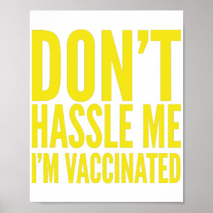 LAAT ME MET RUST IK BEN GEVACCINEERD POSTER