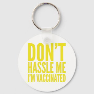 LAAT ME MET RUST IK BEN GEVACCINEERD SLEUTELHANGER