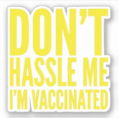 LAAT ME MET RUST IK BEN GEVACCINEERD STICKER (Voorkant)