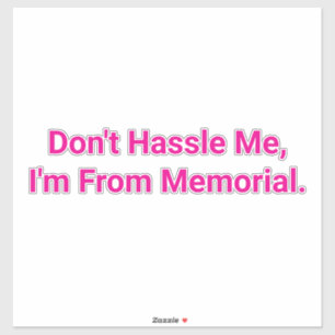 Laat Me Met Rust. Ik Ben Van Memorial Hankamer Art Sticker