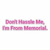 Laat Me Met Rust. Ik Ben Van Memorial Hankamer Art Sticker (Voorkant)