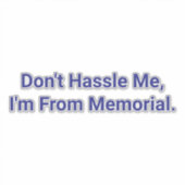 Laat Me Met Rust. Ik Ben Van Memorial Hankamer Art Sticker (Voorkant)