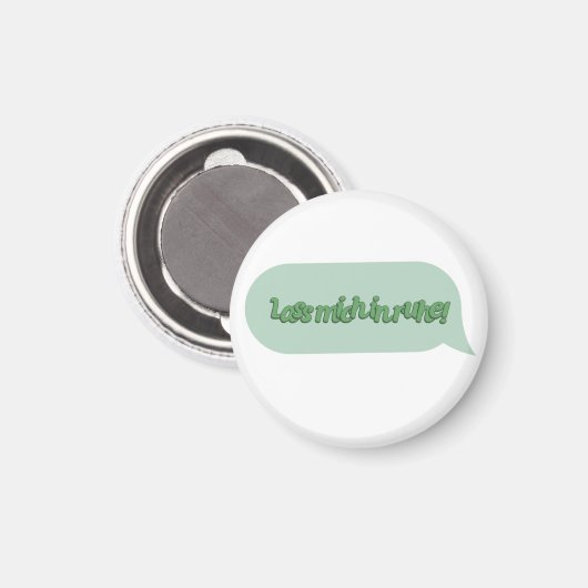 Laat me met rust! magneet (Voorkant / Achterkant)