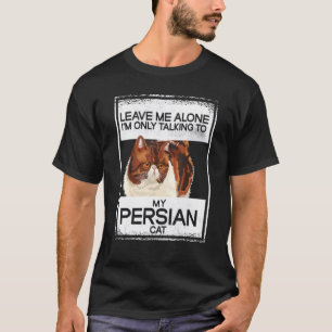 Laat me met rust mijn Perzische kattenras T-shirt