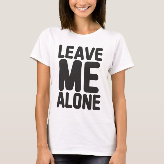 Laat me met rust Privé T-shirt (Voorkant)