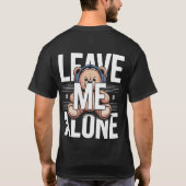 LAAT ME MET RUST T-SHIRT (Achterkant)