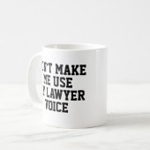 Laat me mijn advocaat niet gebruiken | Financierin Koffiemok (Voorkant links)