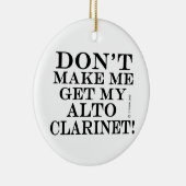 Laat me mijn Alto Clarinet halen Keramisch Ornament (Rechts)