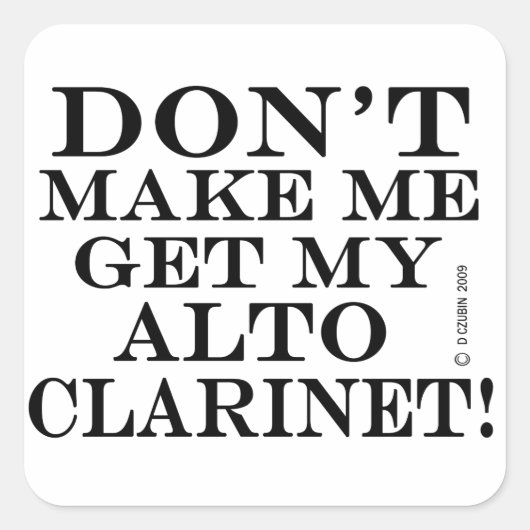 Laat me mijn Alto Clarinet halen Vierkante Sticker (Voorkant)