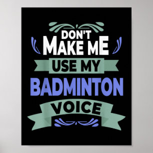 Laat me mijn badmintonstem niet gebruiken - Badmin Poster