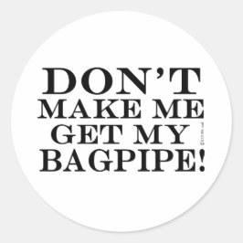 Laat me mijn Bagpipe halen Ronde Sticker