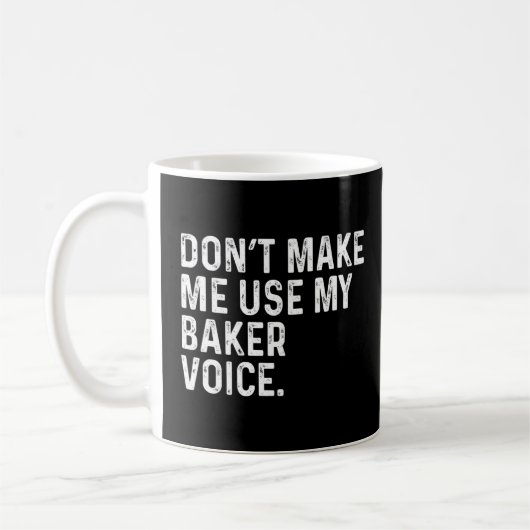 Laat me mijn Baker Voice Funny Bakery Prem niet ge Koffiemok (Links)