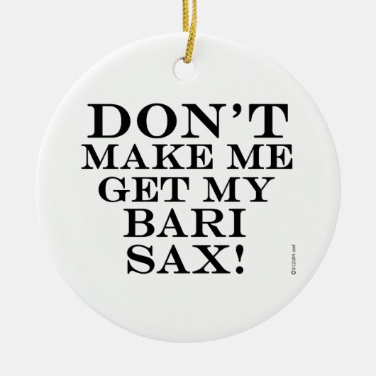 Laat me mijn Bari Sax halen Keramisch Ornament (Voorkant)
