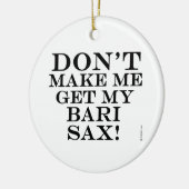 Laat me mijn Bari Sax halen Keramisch Ornament (Links)