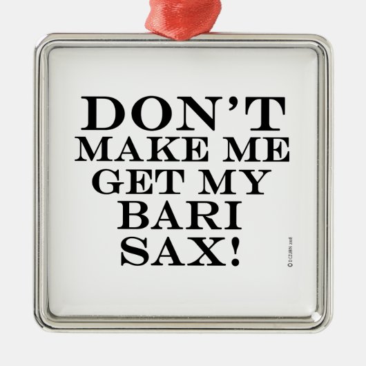 Laat me mijn Bari Sax halen Metalen Ornament (Voorkant)