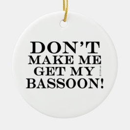 Laat me mijn basson niet halen keramisch ornament