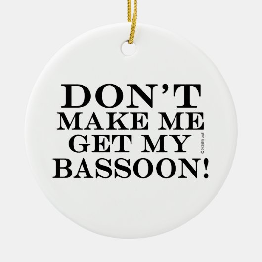 Laat me mijn basson niet halen keramisch ornament (Voorkant)