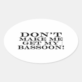 Laat me mijn basson niet halen ovale sticker