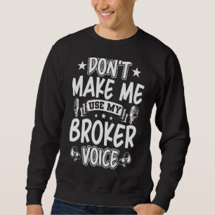 Laat me mijn broker stem niet gebruiken trui