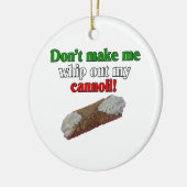 Laat me mijn cannoli niet uitslaan! keramisch ornament (Links)