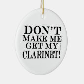 Laat me mijn Clarinet niet halen Keramisch Ornament (Rechts)